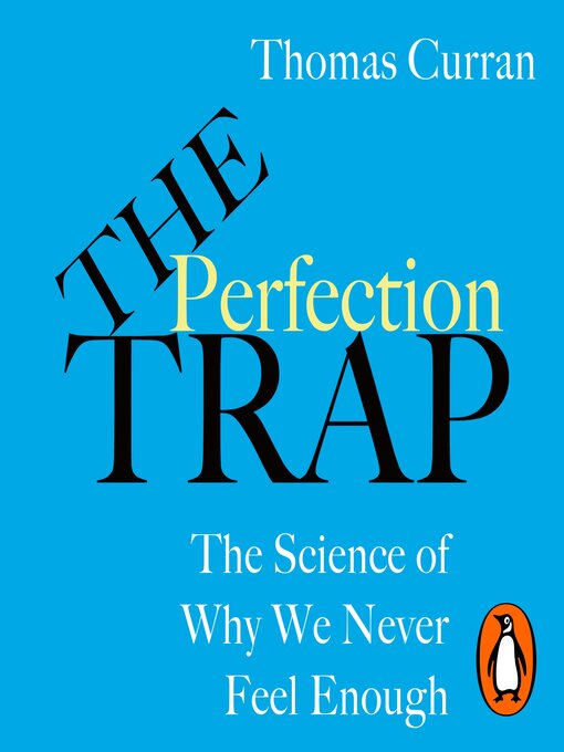 Title details for The Perfection Trap by Thomas Curran - Available